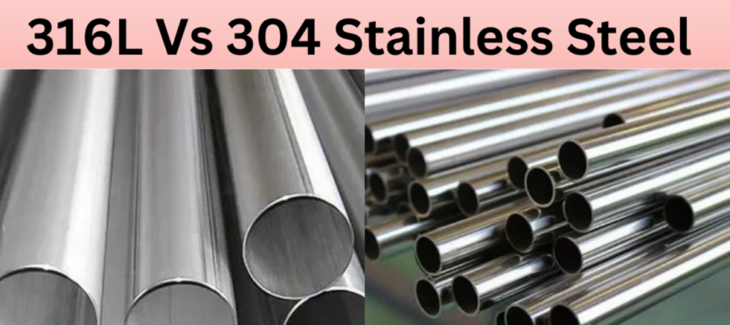 304 vs 316L Stainless Steel